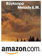 Royksopp Melody AM CD at Amazon.com