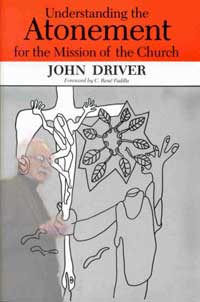 Understanding The Atonement by John Driver