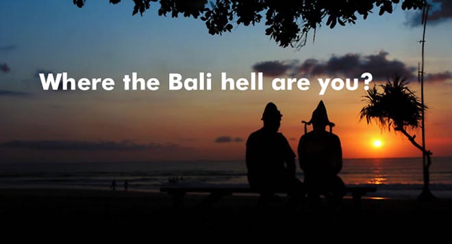 Where the Bali Hell Are You?